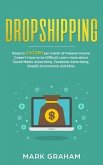 Dropshipping: Road to $10,000 per month of Passive Income Doesn't Have to be Difficult! Learn more about Social Media Advertising, F