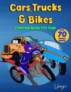 Coloring Book for Kids: Cars, Trucks & Bikes - Press, Vunzi