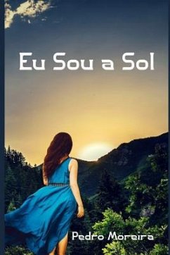 Eu Sou a Sol - Moreira, Pedro