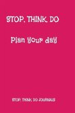 Stop, Think, Do: Plan Your Day