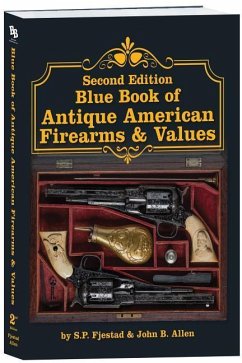 Second Edition Blue Book of Antique American Firearms & Values - S P Fjestad
