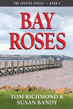 Bay Roses - Richmond, Tom; Bandy, Susan