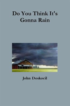 Do You Think It's Gonna Rain - Doskocil, John