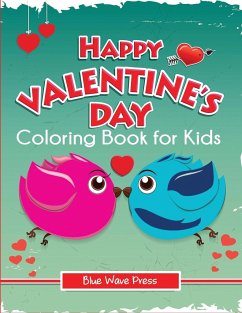 Happy Valentine's Day Coloring Book for Kids - Blue Wave Press