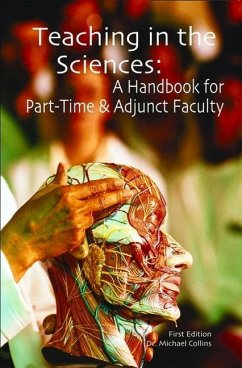 Teaching in the Sciences: A Handbook for Part-Time & Adjunct Faculty - Collins, Michael