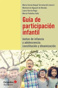 Guía de participación infantil : juntas de infancia y adolescencia : constitución y dinamización Cover Guía de participación infantil : juntas de infancia y adolescencia : constitución y dinamización