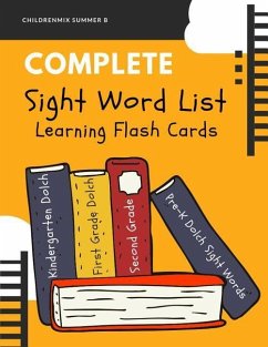 Complete Sight Word List Learning Flash Cards: This high frequency words package includes complete Dolch word lists (220 service words + 95 nouns) wit - Summer B., Childrenmix