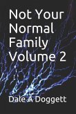 Not Your Normal Family Volume 2