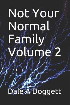 Not Your Normal Family Volume 2 - Doggett, Dale A.