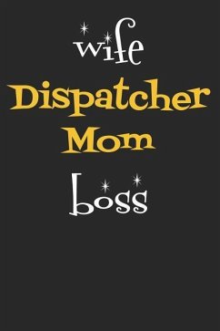 Wife Dispatcher Mom Boss - Publishing, Windstone