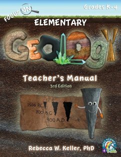 Focus On Elementary Geology Teacher's Manual 3rd Edition - Keller Ph. D., Rebecca W.