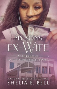 My Son's Ex-Wife: Aftershock - Bell, Shelia E.