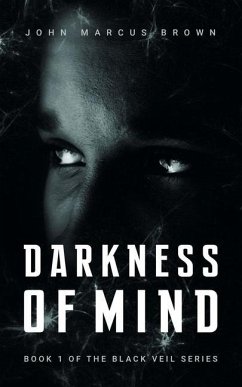 Darkness of Mind - Brown, John Marcus