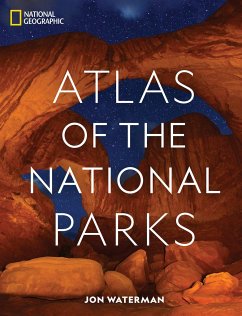 National Geographic Atlas of the National Parks - Waterman, Jonathan