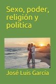 Sexo, poder, religión y política