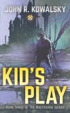 Kid's Play: Book Three of the Multiverse Series