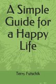 A Simple Guide for a Happy Life