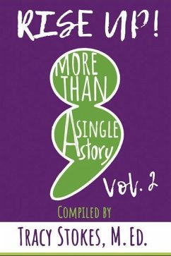 Rise Up! More Than a Single Story Vol.2 - Stokes, M. Ed Tracy