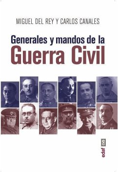 Generales Y Mandos de la Guerra Civil - Del Rey, Miguel