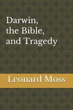 Darwin, the Bible, and Tragedy - Moss, Leonard