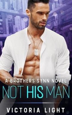 Not His Man: A Brothers Synn Novel - Light, Victoria