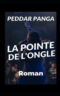 La Pointe de l'Ongle: Roman - Panga, Peddar