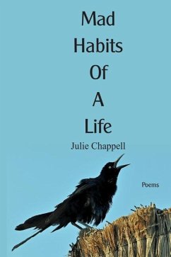 Mad Habits of a Life - Chappell, Julie
