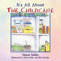 It's All About the Childcare - Sadler, Maria