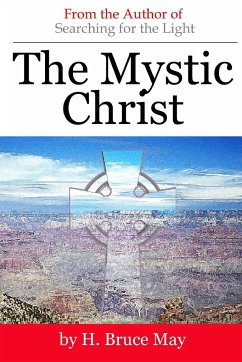 The Mystic Christ - May, H Bruce