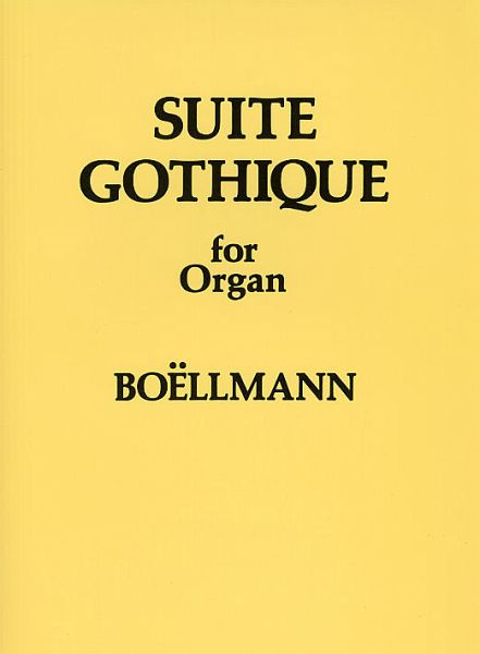 Leon Boellmann: Suite Gothique for Organ Op.25