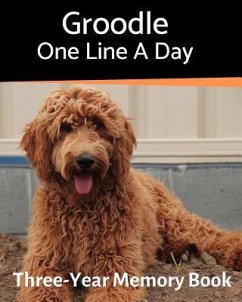 Groodle - One Line a Day: A Three-Year Memory Book to Track Your Dog's Growth - Journals, Brightview