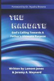 The Mandate: God's Calling Towards A Father's Ultimate Purpose