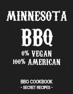 Minnesota BBQ - 0% Vegan 100% American: BBQ Cookbook - Secret Recipes for Men - Grey - Bbq, Pitmaster