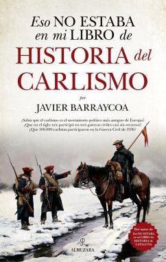 Eso No Estaba En Mi Libro de Historia del Carlismo - Barraycoa, Javier