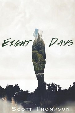 Eight Days: An Adventure Into the Afterlife - Thompson, Scott