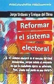 Reformar el sistema electoral - Olmo García, Enrique del; Urdánoz Ganuza, Jorge