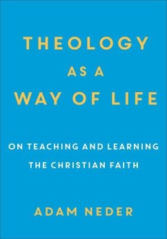Theology as a Way of Life - Neder, Adam
