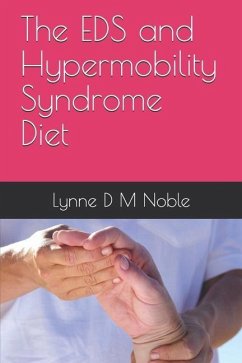 The EDS and Hypermobility Syndrome Diet - Noble, Lynne D. M.