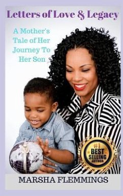 Letters of Love and Legacy: A Mother's Tale of Her Journey to Her Son - Flemmings, Marsha