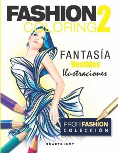 Fashion Coloring 2: Fantasía Vestidos - Strasikova, Zu