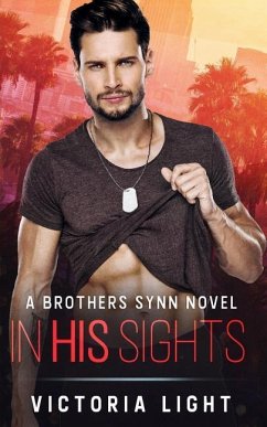 In His Sights: A Brothers Synn Novel - Light, Victoria