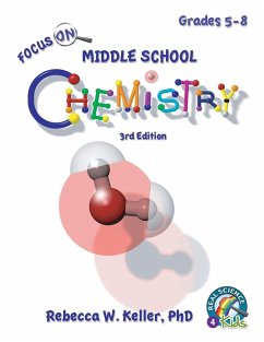 Focus On Middle School Chemistry Student Textbook 3rd Edition - Keller Ph. D., Rebecca W.