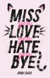 Miss You Love You Hate You Bye - Bild 1