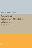 Anglo-Soviet Relations, 1917-1921, Volume 3