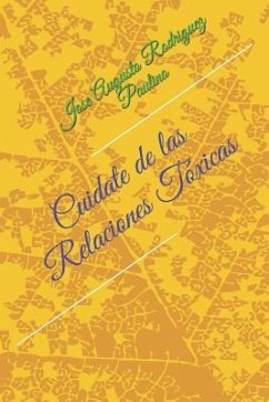 Cuidate de Las Relaciones Tóxicas - Rodriguez Paulino, Jose Augusto Augusto