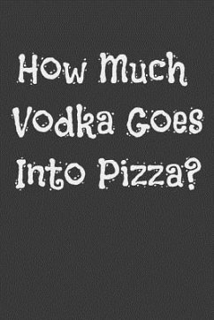 How Much Vodka Goes Into Pizza? - Cooker, Alice