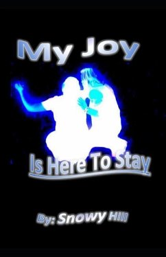 My Joy Is Here to Stay - Hill, Snowy