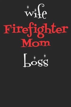 Wife Firefighter Mom Boss - Publishing, Windstone