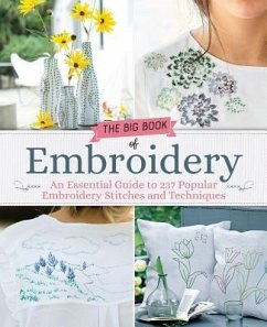 Big Book of Embroidery: 250 Stitches with 29 Creative Projects - Mery, Renee