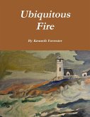 Ubiquitous Fire